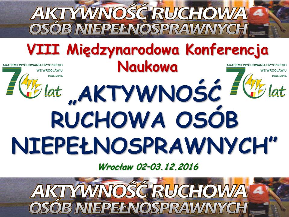 VIII Międzynarodowa Konferencja Naukowa „Aktywność ruchowa osób niepełnosprawnych”