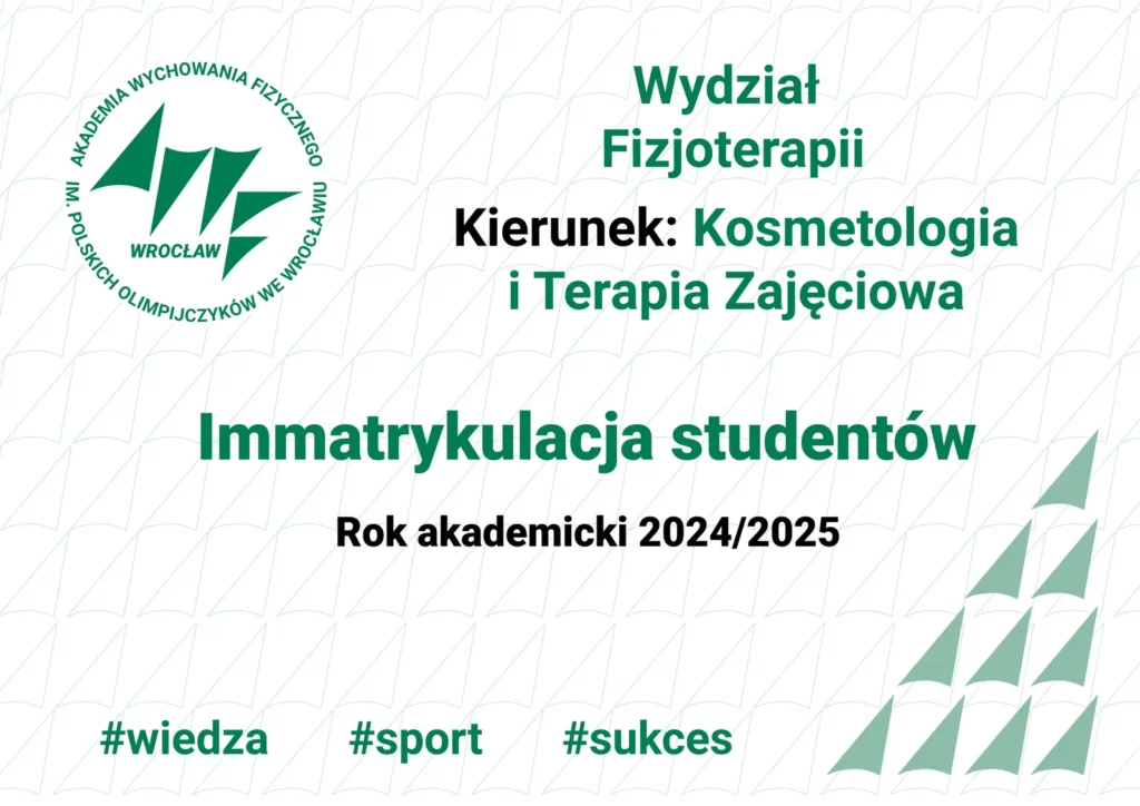 Fot. Adam Stępień - Immatrykulacja studentów rocznika 2024/2025 - Wydział Fizjoterapii, kierunek Kosmetologia i Terapia Zajęciowa