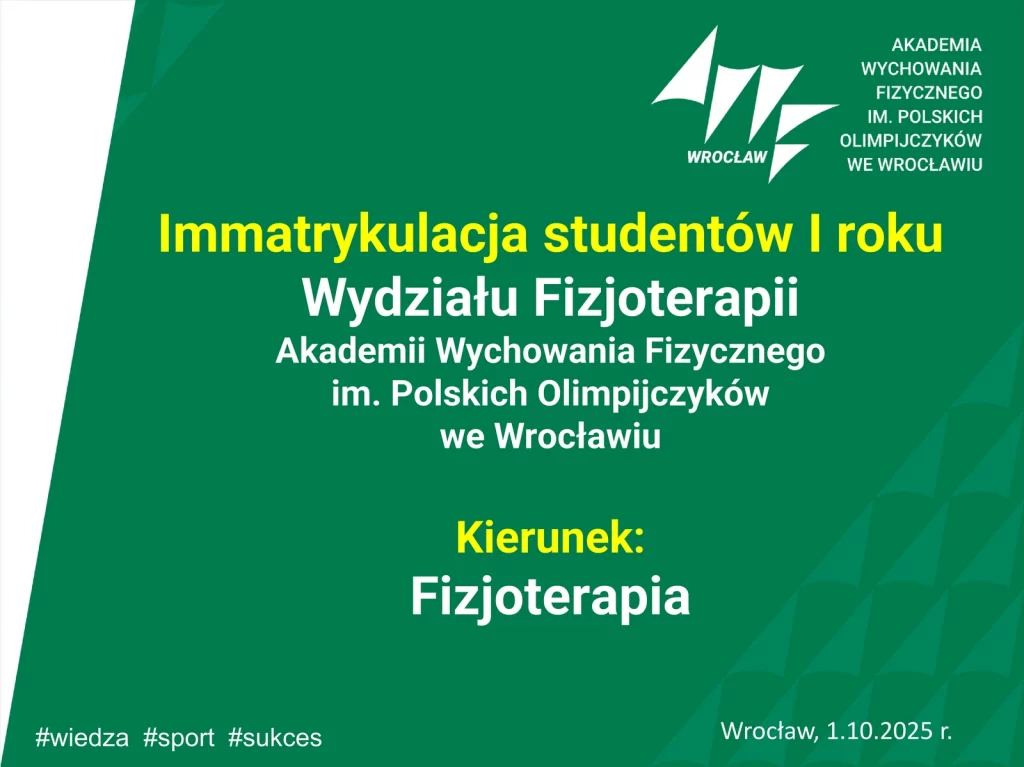 Immatrykulacja studentów I roku Wydziału Fizjoterapii, kierunku: Fizjoterapia
